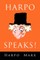 Harpo Speaks!