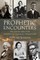Prophetic Encounters