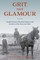 Grit, Not Glamour