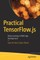 Practical Tensorflow.Js