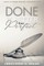 Done is Better Than Perfect