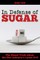 In Defense of Sugar