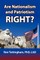 Are Nationalism and Patriotism Right?