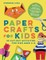Paper Crafts for Kids