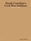 North Carolina's Civil War Soldiers - Volume 1 - 1861