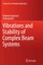 Vibrations and Stability of Complex Beam Systems