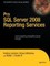 Pro SQL Server 2008 Reporting Services