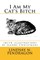 I Am My Cat's Bitch with illustrations