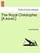 The Royal Christopher. [A Novel.]