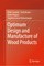 Optimum Design and Manufacture of Wood Products