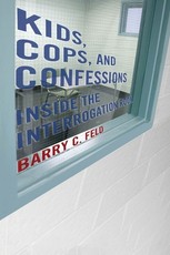 Kids, Cops, and Confessions Kids, Cops, and Confessions