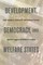 Development, Democracy, and Welfare States