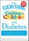 The Everything Guide to Cooking for Children with Diabetes