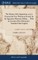 The History of the Inquisition, as it is Exercised at Goa. Written in French, by the Ingenious Monsieur Dellon, ... With an Account of his Deliverance. Translated Into English