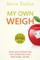 My OWN Weigh