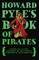 Howard Pyle's Book of Pirates