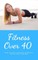Fitness Over 40