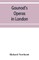 Gounod's operas in London