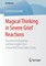 Magical Thinking in Severe Grief Reactions