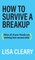 How to Survive a Breakup