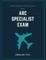 Unauthorized Study Guide for the ARC Specialist Exam