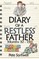 The Diary Of A Restless Father