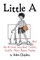 Little A and the No Good, Very Bad, Terrible, Horrible, Mean, Rotten Teacher