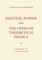 Einstein, Popper and the Crisis of theoretical Physics