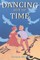 Dancing out of Time