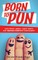 Born to Pun