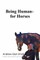 Being Humans for Horses