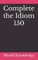 Complete the Idiom 150