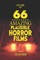 66 Amazing Plausible Horror Films
