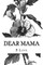 Dear Mama