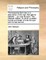 The Heavenly Foot-Man or a Description of the Man That Gets to Heaven ... by John Bunyan. the Fifteenth Edition. to Which Is Added the Life and Death of John Bunyan and His Last Sermon.