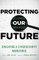 Protecting Our Future, Volume 1
