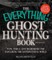 The Everything Ghost Hunting Book