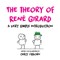 The Theory of RenÃ© Girard