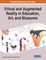 Virtual and Augmented Reality in Education, Art, and Museums