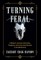 Turning Feral