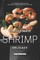 The Ultimate Shrimp Delicacy