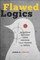 Flawed Logics