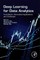 Deep Learning for Data Analytics