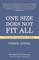 One Size Does Not Fit All