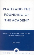 Plato and the Founding of the Academy Plato and the Founding of the Academy