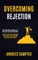 Overcoming Rejection