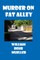 Murder on Fat Alley