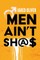 Men Ain't Sh@$