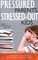 Pressured Parents, Stressed-out Kids