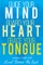 Guide Your Mind, Guard Your Heart, Grace Your Tongue